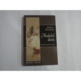  MODELUL  DIVIN  Biruinta asupra mortii  -  Baird  SPALDING 